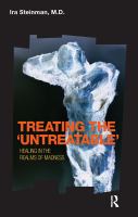 Treating the "untreatable" healing in the realms of madness /