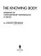 The knowing body : elements of contemporary performance & dance /