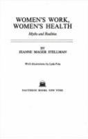 Women's work, women's health : myths and realities /
