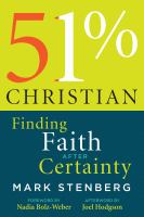51% Christian : finding faith after certainty /