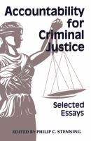 Accountability for Criminal Justice : Selected Essays.