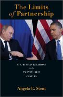 The limits of partnership : U.S.-Russian relations in the twenty-first century /