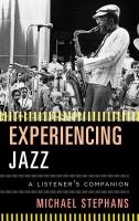 Experiencing jazz a listener's companion /