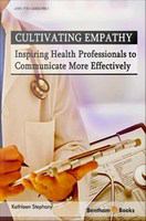 CULTIVATING EMPATHY : Inspiring Health Professionals to Communicate More Effectively.