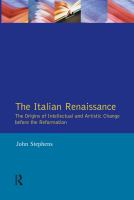 The Italian Renaissance : The Origins of Intellectual and Artistic Change Before the Reformation.