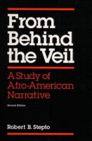 From behind the veil : a study of Afro-American narrative /