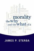 Morality : The Why and the What of It.