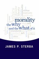 Morality the why and the what of it /