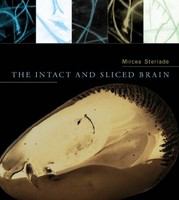 The intact and sliced brain