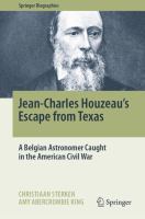 Jean-Charles Houzeau's Escape from Texas A Belgian Astronomer Caught in the American Civil War /