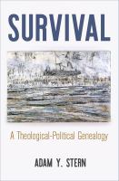 Survival A Theological-Political Genealogy.