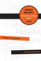 August Wilson's twentieth-century cycle plays : a reader's companion /