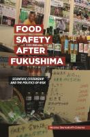 Food Safety after Fukushima : Scientific Citizenship and the Politics of Risk /