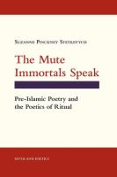 The mute immortals speak : pre-Islamic poetry and the poetics of ritual /