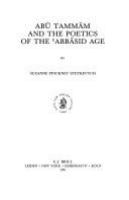 Abū Tammām and the poetics of the ʻAbbāsid age /