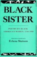 Black sister : poetry by black American women, 1746-1980 /