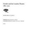 Gender and the London theatre, 1880-1920 /
