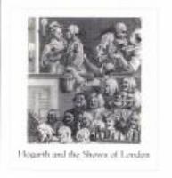 Hogarth and the shows of London /