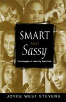 Smart and sassy : the strengths of inner city Black girls /