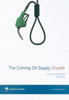 The coming oil supply crunch /