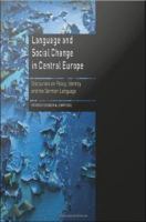 Language and social change in Central Europe : discourses on policy, identity and the German language /