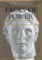 Faces of power : Alexander's image and Hellenistic politics /