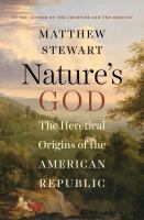 Nature's God : the heretical origins of the American republic /