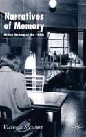 Narratives of memory : British writing of the 1940s /