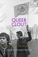 Queer clout Chicago and the rise of gay politics /