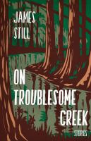 On Troublesome Creek : stories /