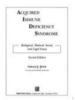 Acquired immune deficiency syndrome : biological, medical, social, and legal issues /