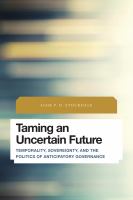 Taming an uncertain future temporality, sovereignty, and the politics of anticipatory governance /