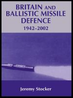 Britain and Ballistic Missile Defence, 1942-2002.