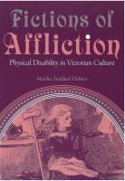 Fictions of affliction physical disability in Victorian culture /