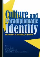 Culture and Paradiplomatic Identity : Instruments in Sustaining EU Policies.