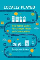 Locally played real-world games for stronger places and communities /