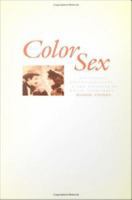 The color of sex whiteness, heterosexuality, and the fictions of white supremacy /