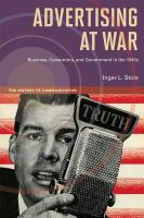 Advertising at war business, consumers, and government in the 1940s /