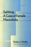 Splitting : a case of female masculinity /