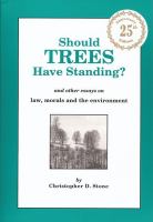 Should trees have standing? : and other essays on law, morals, and the environment /