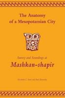 The anatomy of a Mesopotamian city survey and soundings at Mashkan-shapir /