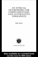 An Ethical Framework for Complementary and Alternative Therapists.
