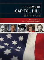 The Jews of Capitol Hill a compendium of Jewish congressional members /