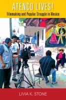 Atenco Lives! Filmmaking and Popular Struggle in Mexico /