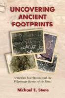 Uncovering ancient footprints : Armenian inscriptions and the pilgrimage routes of the Sinai /