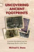 Uncovering ancient footprints Armenian inscriptions and the pilgrimage routes of the Sinai /