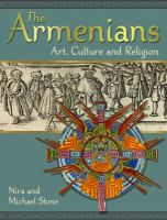 The Armenians : art, culture and religion /