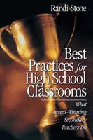 Best practices for high school classrooms : what award-winning secondary teachers do /