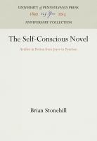 The Self-Conscious Novel : Artifice in Fiction from Joyce to Pynchon /