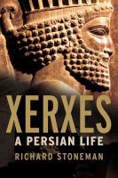 Xerxes a Persian life /